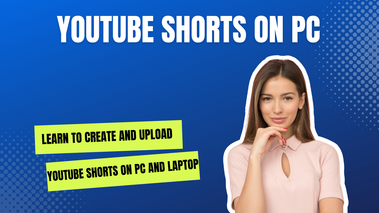 How to create shorts on youtube pc | Learn to create and upload YouTube shorts on PC and Laptop Step by Step